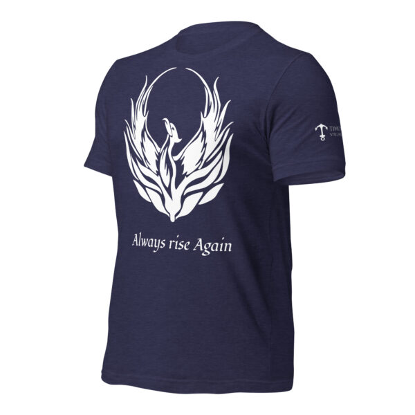 Always rise Again T-shirt